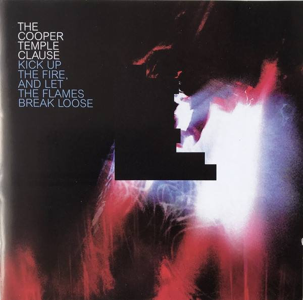 

Cooper Temple Clause: Kick Up The Fire. And Let The Flames Break Loose (1 CD)