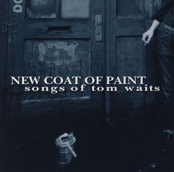 

Various Artists: New Coat of Paint: Songs of Tom Waits (1 CD)