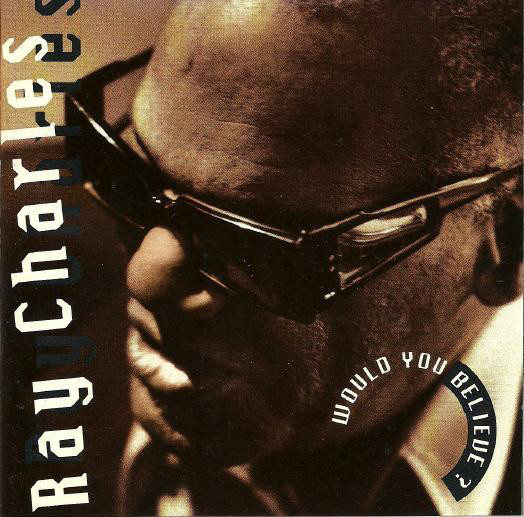 

Ray Charles: Would You Believe (1 CD)