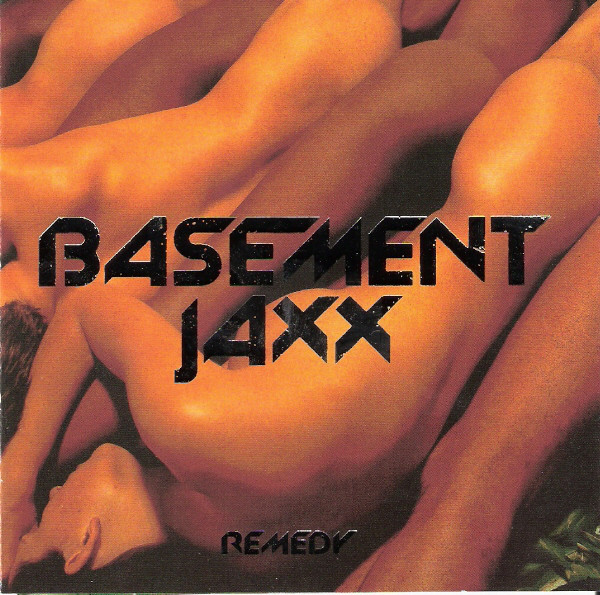 

BASEMENT JAXX - Remedy (1 CD)