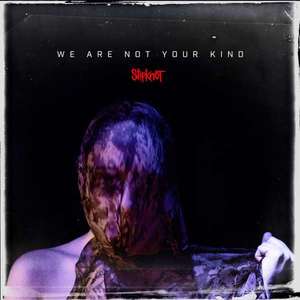 

Slipknot - We Are Not Your Kind, 1 CD