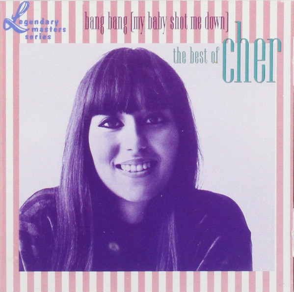 Cher ?– Bang Bang (My Baby Shot Me Down) - The Best of Cher (1 CD)