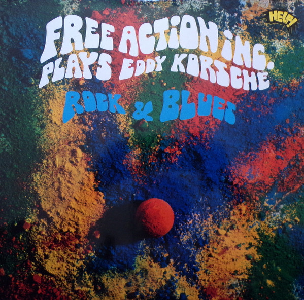 

Free Action Inc. Plays Eddy Korsche Rock & Blues Deluxe Edition (LP), Plays Eddy Korsche Rock & Blues