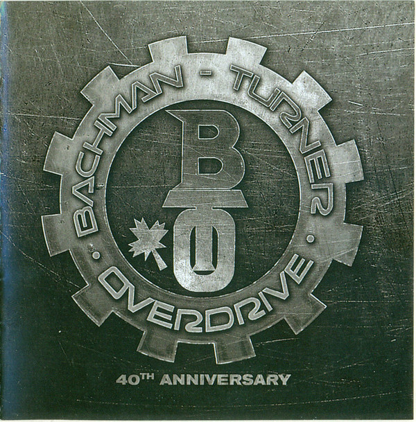 

Bachman-Turner Overdrive - Bachman Turner Overdrive- 40th Anniversary Single Disc (1 CD)