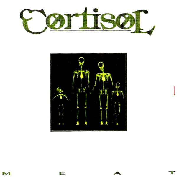 Cortisol ?– Meat (1 CD)