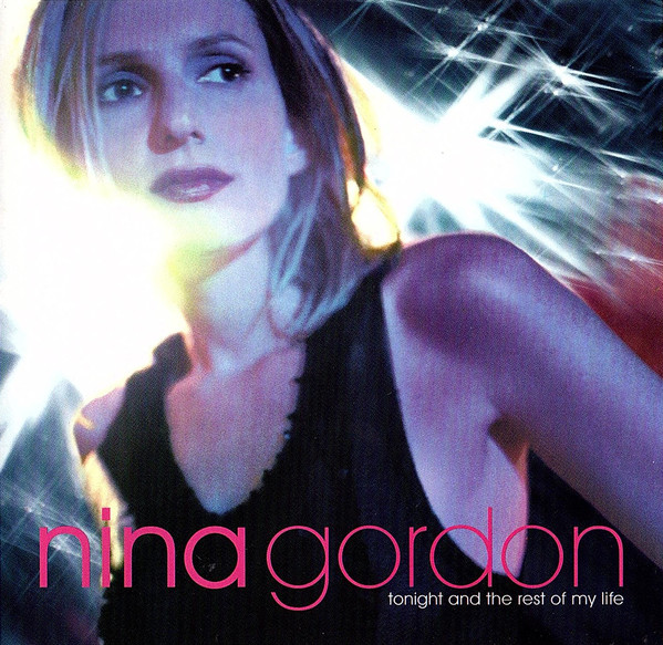 

Nina Gordon: Tonight & The Rest Of My Life (1 CD)