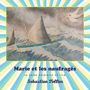 SEBASTIEN TELLIER - Marie Et Les Naufrages (OST) (LP+MP3)