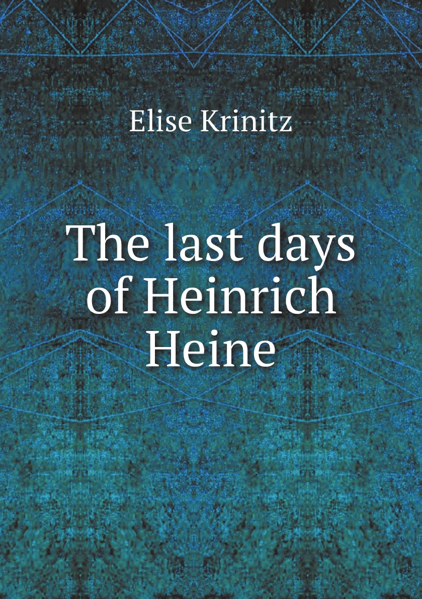 

The last days of Heinrich Heine