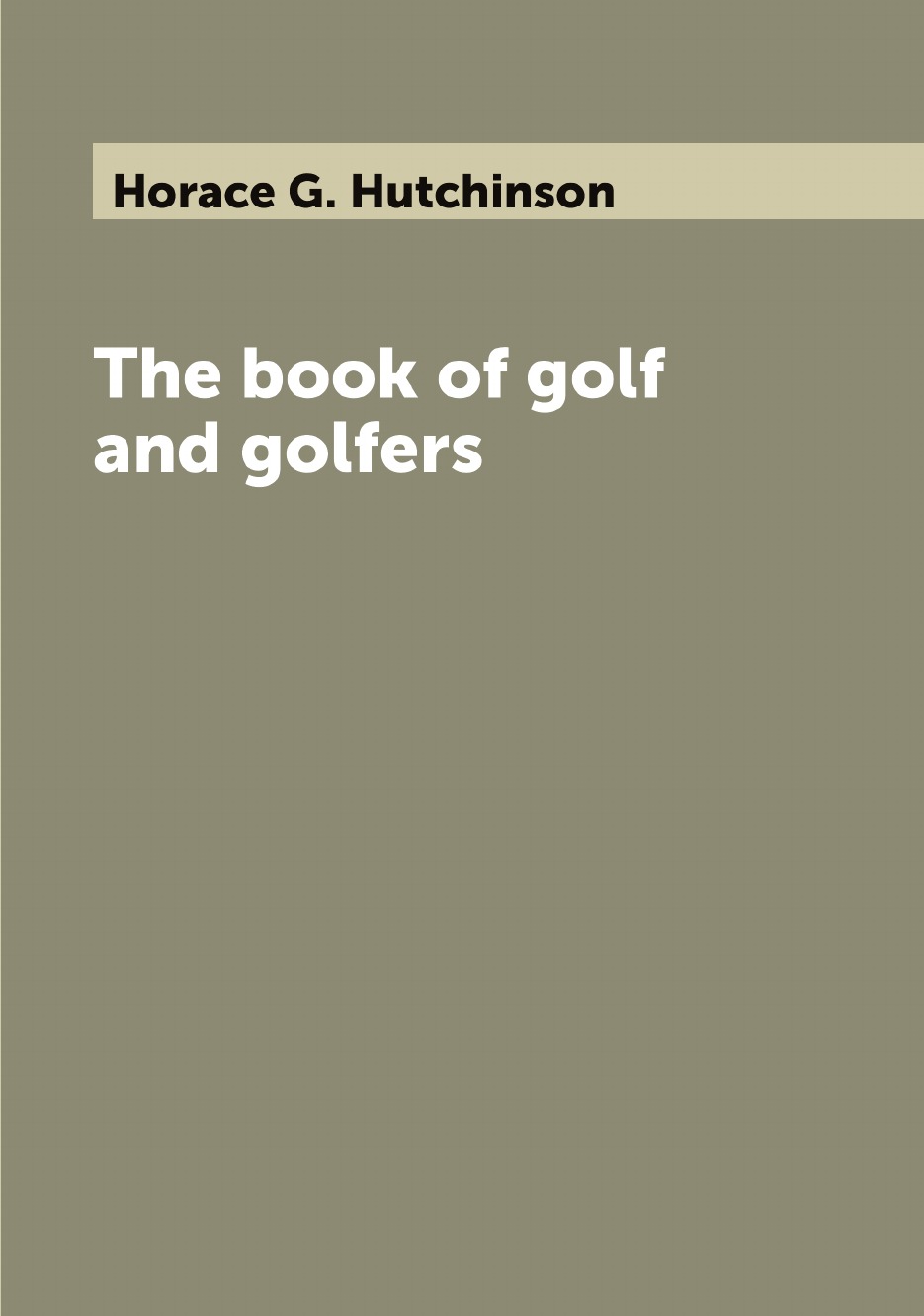 

The book of golf and golfers