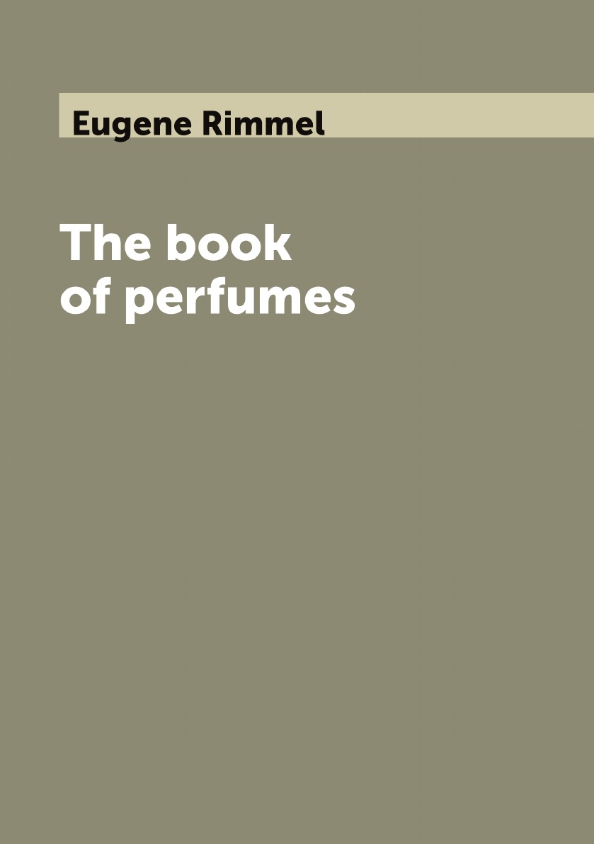 

The book of perfumes