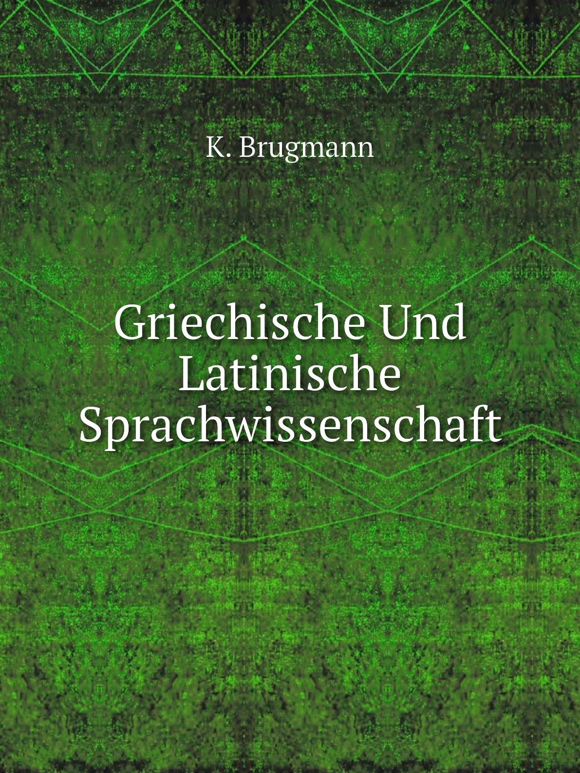 

Griechische Und Latinische Sprachwissenschaft
