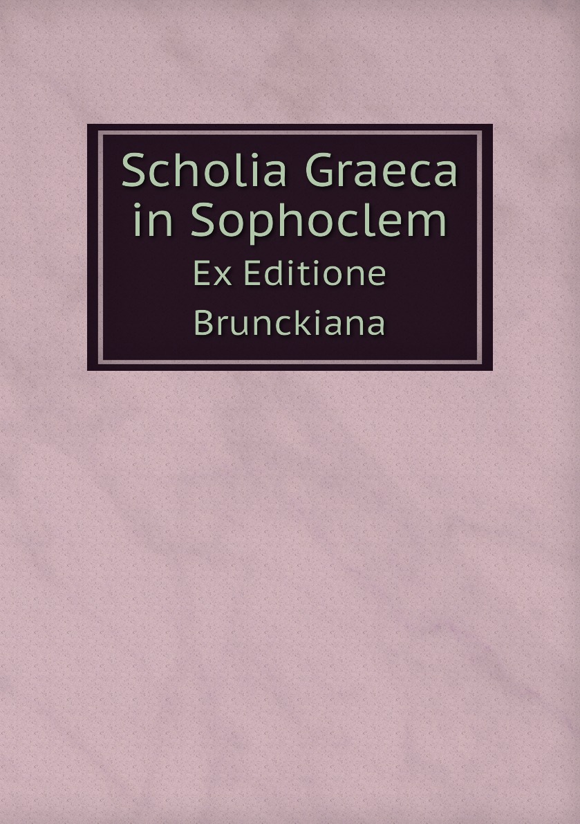 

Scholia Graeca in Sophoclem