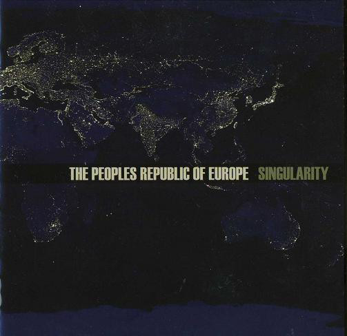 

The Peoples Republic of Europe: Singularity (1 CD)