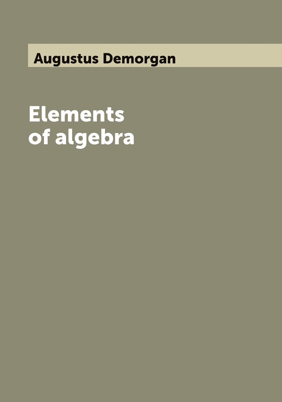 

Elements of algebra