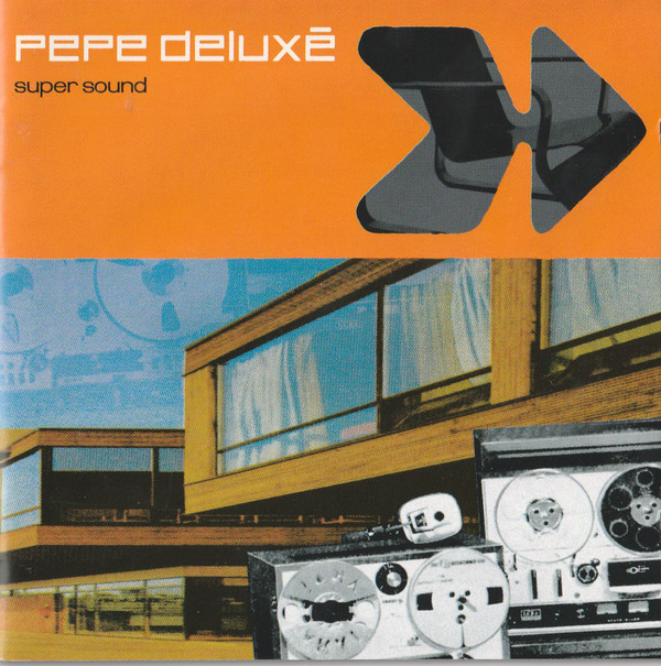 Pepe Deluxe: Super Sound (1 CD)