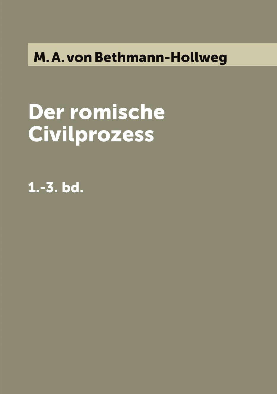 

Der romische Civilprozess