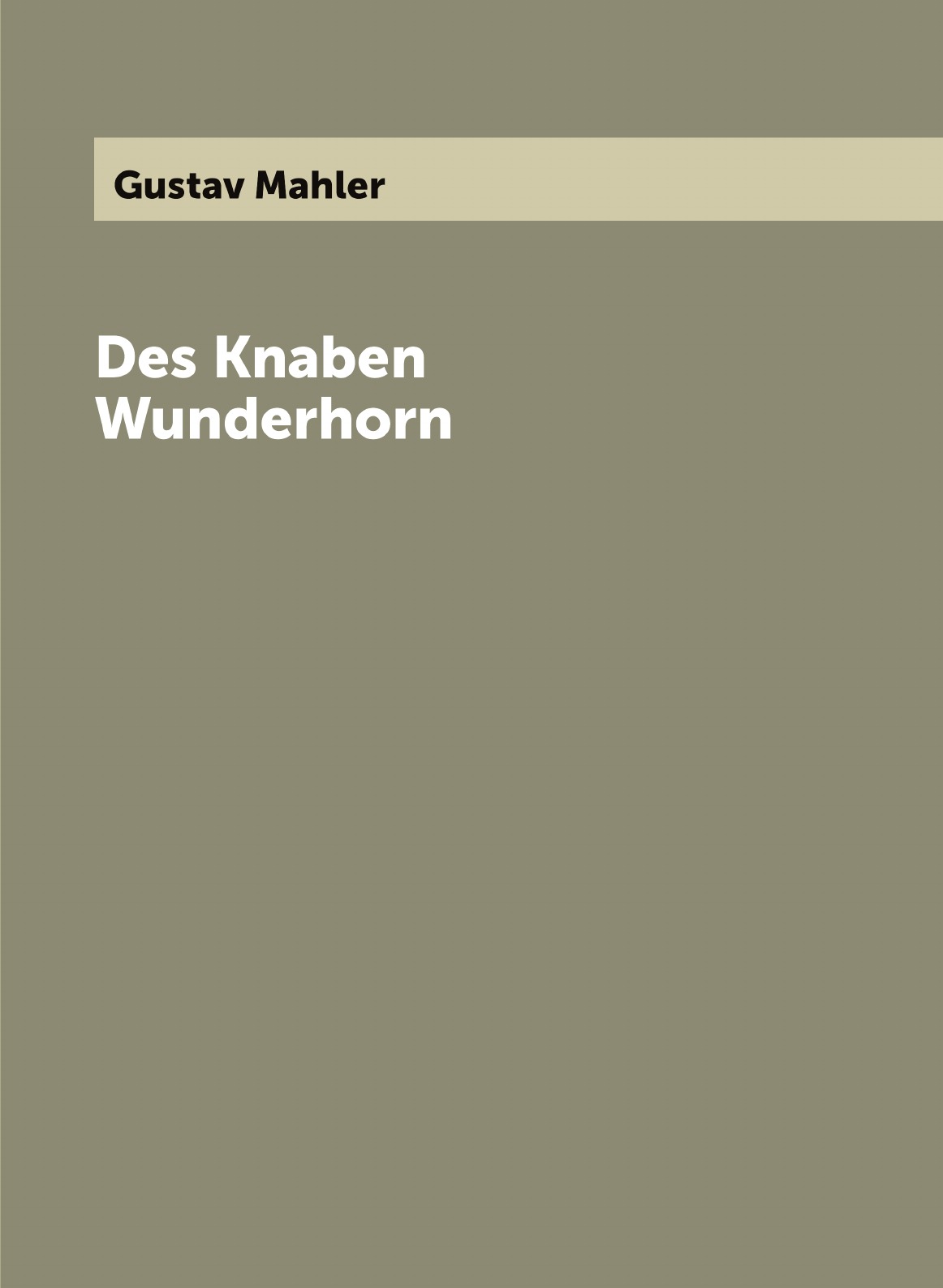 

Des Knaben Wunderhorn