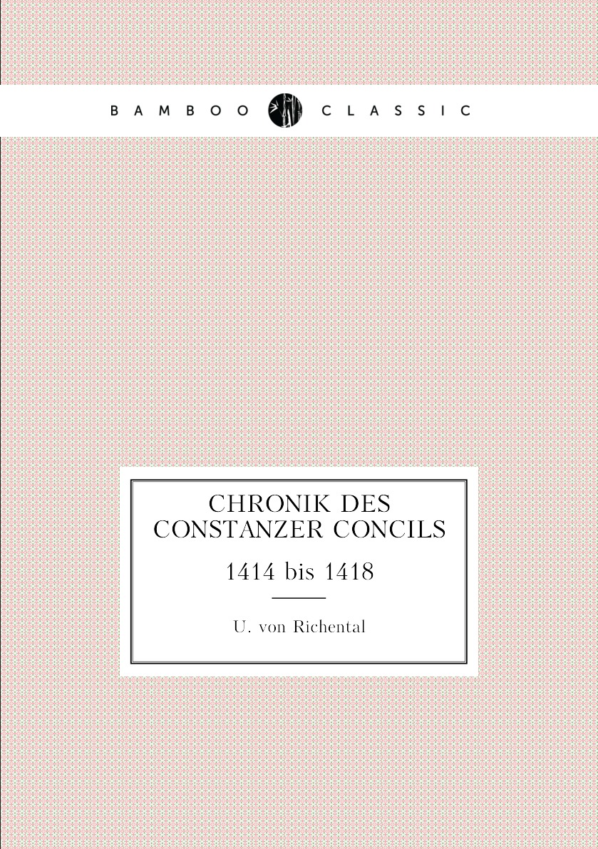 

Chronik Des Constanzer Concils