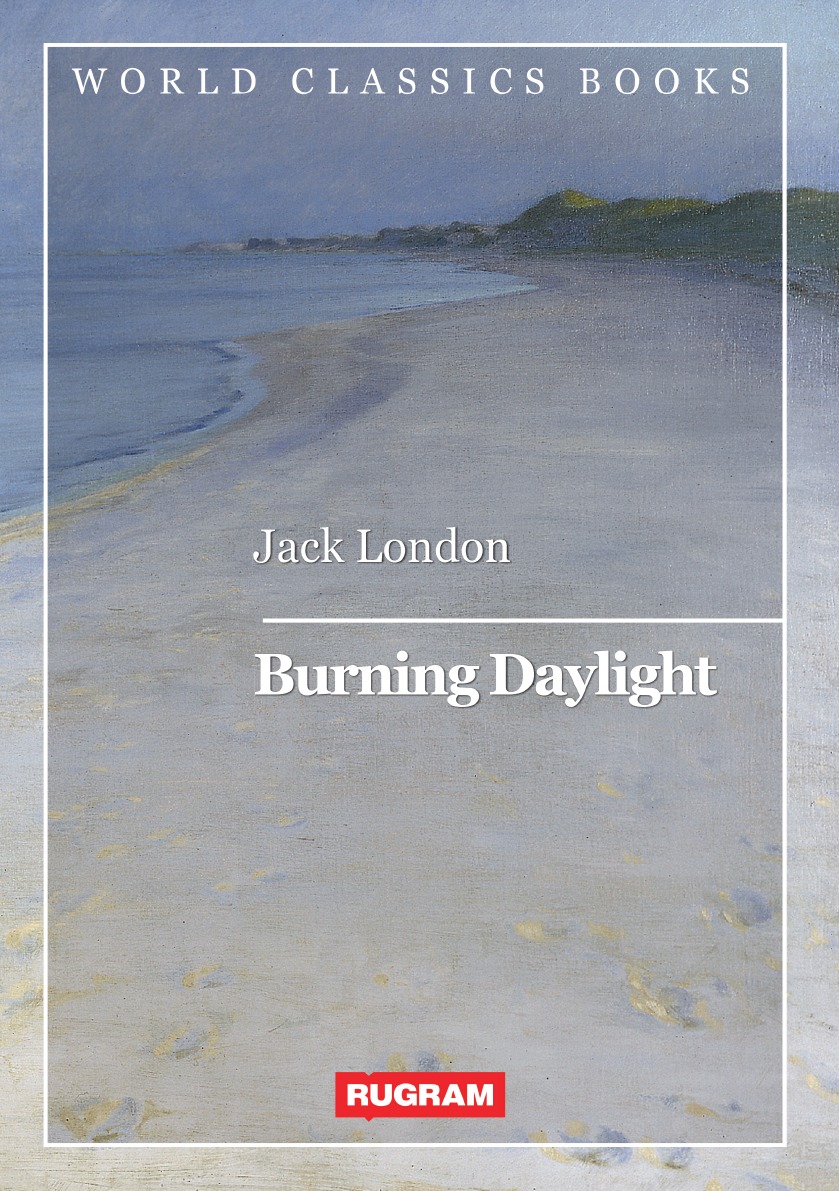 

Burning Daylight