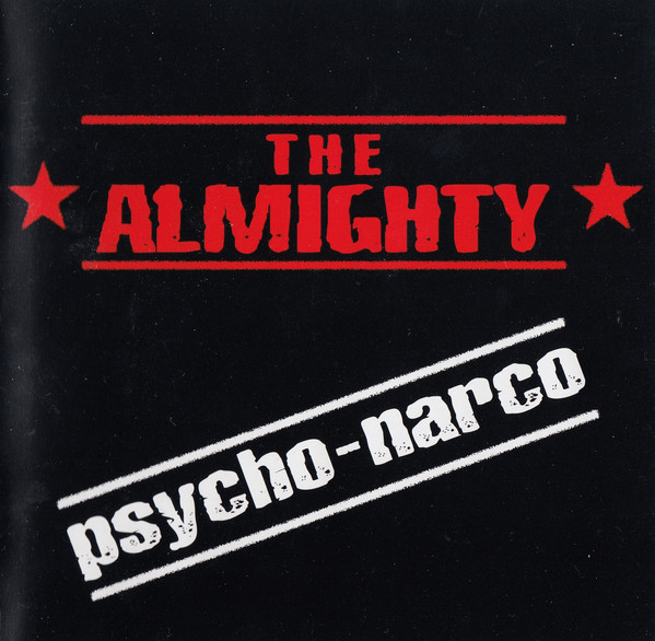 

Almighty: Psycho-Narco (1 CD)