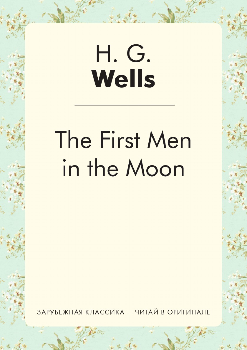 

The First Men in the Moon