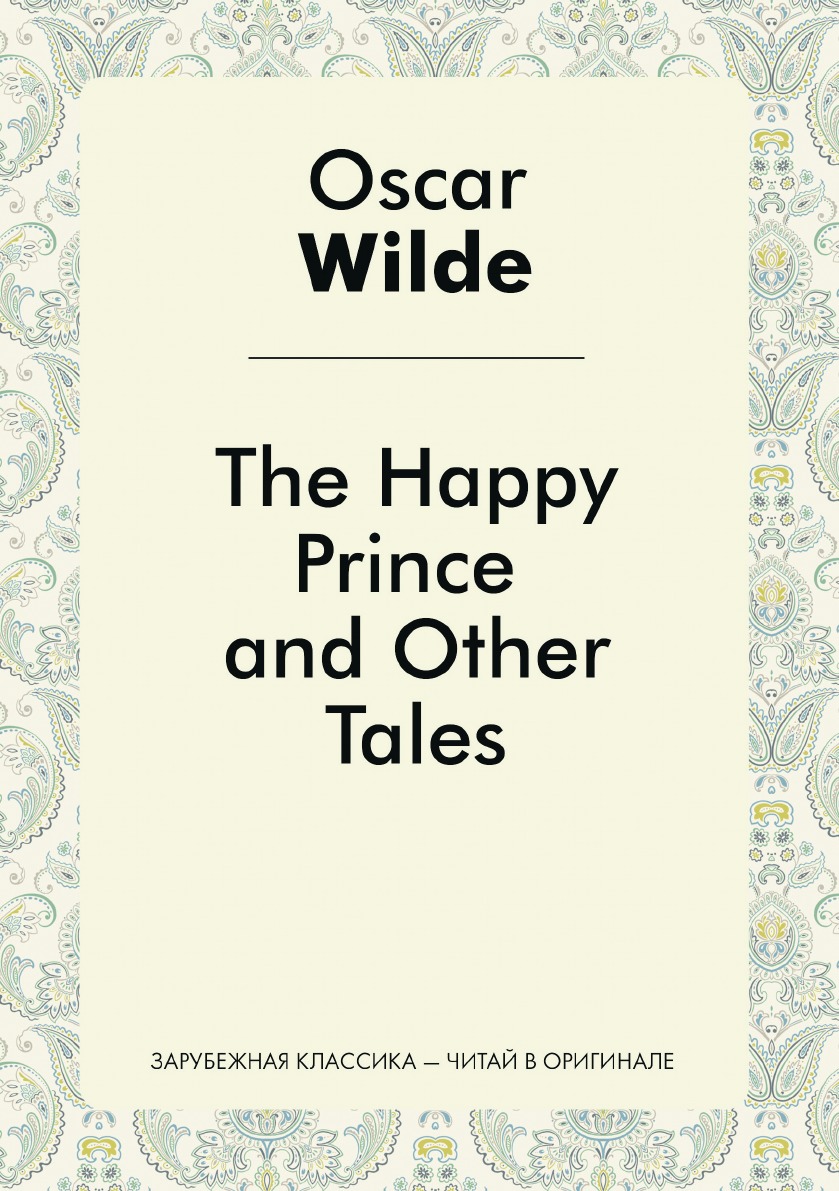 

The Happy Prince and Other Tales