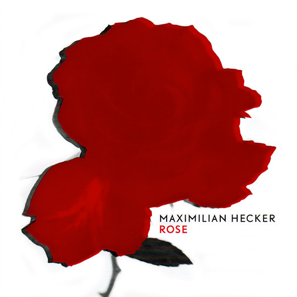 

Maximilian Hecker: Rose (1 CD)