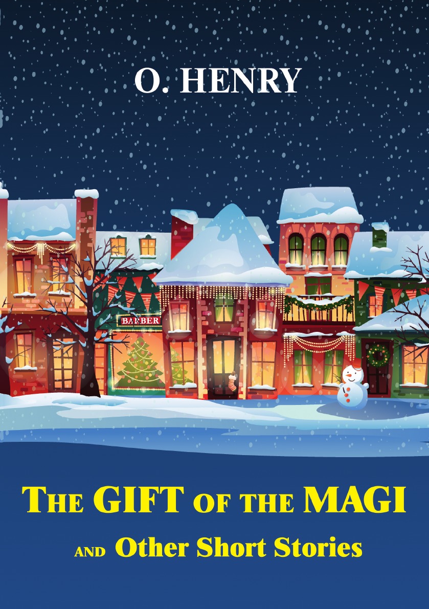 

The Gift of the Magi and Other Short Stories