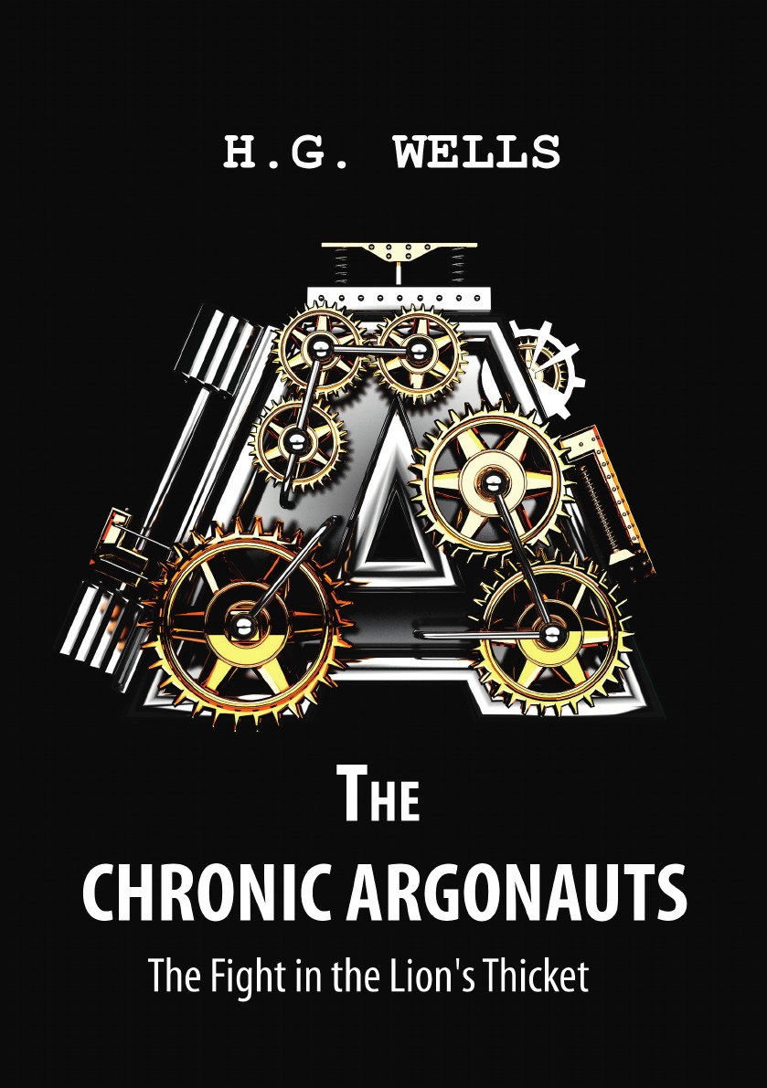 

The Chronic Argonauts, and The Fight in the Lion's Thicket