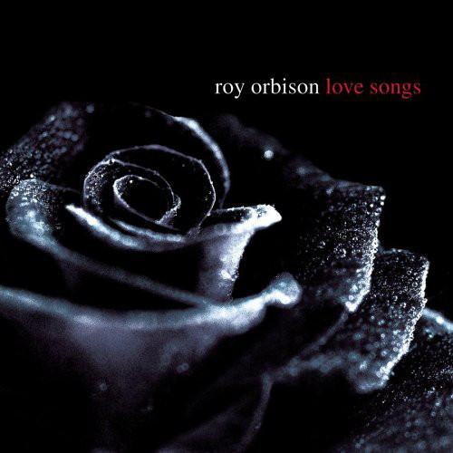 Roy Orbison: Love Songs (1 CD)