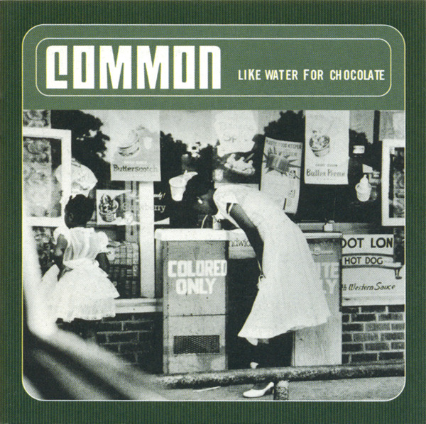 

Common - Like Water For Chocolate (1 CD)