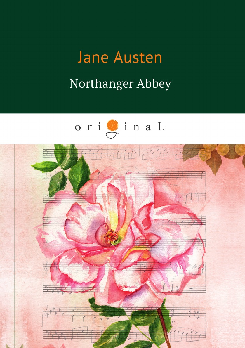 

Northanger Abbey Нортенгерское аббатство