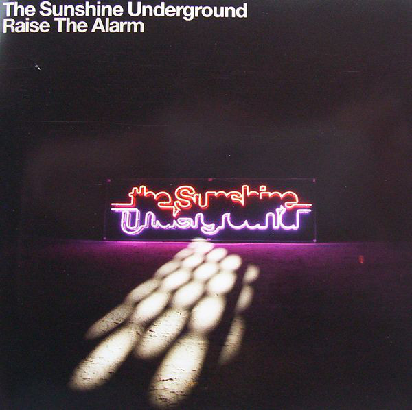 

The Sunshine Underground - Raise The Alarm (1 CD)