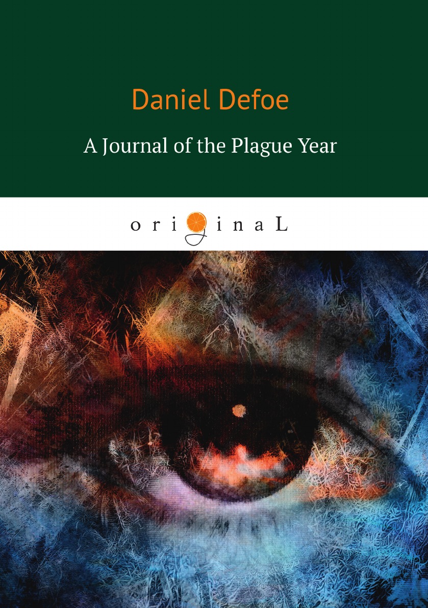 

A Journal of the Plague Year Дневник чумного года