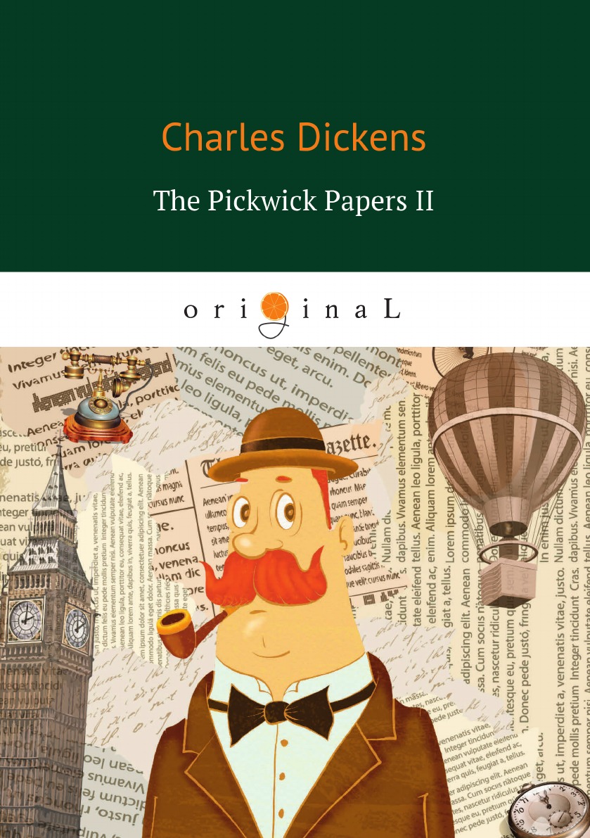 

The Pickwick Papers II Посмертные записки Пиквикского клуба II