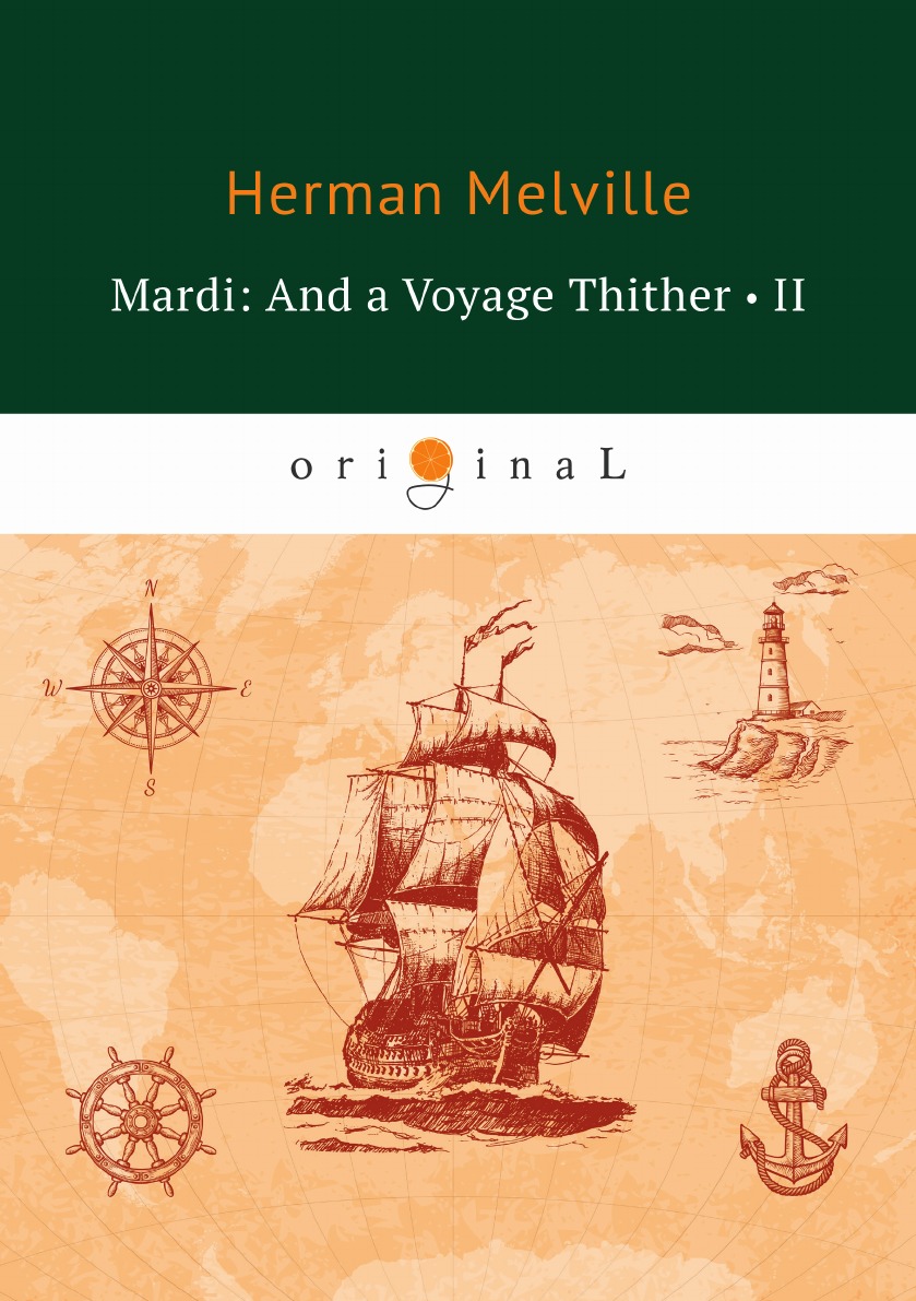 

Mardi: And a Voyage Thither II Марди и путешествие туда II