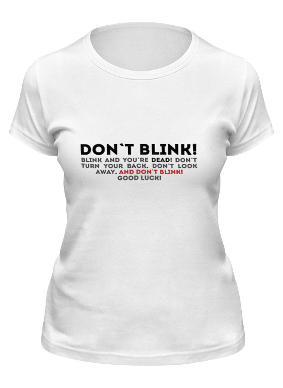 

Футболка женская Printio Don't blink белая L, Белый, Don't blink