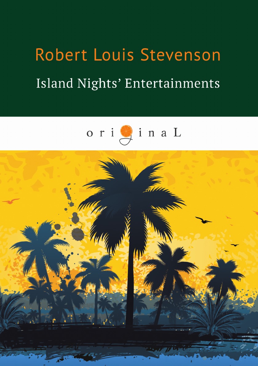 

Island Nights' Entertainments Вечерние беседы на острове