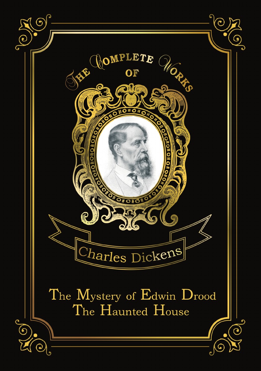

The Mystery of Edwin Drood & The Haunted House Тайна Эдвина Друда и Дом с Привидениями