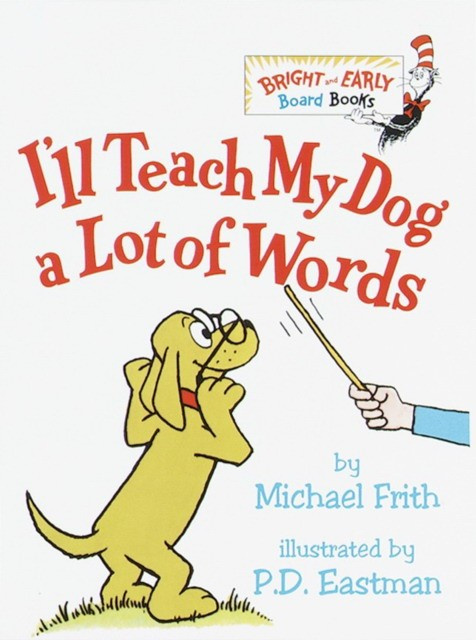 

I'll Teach My Dog 100 Words (board book)