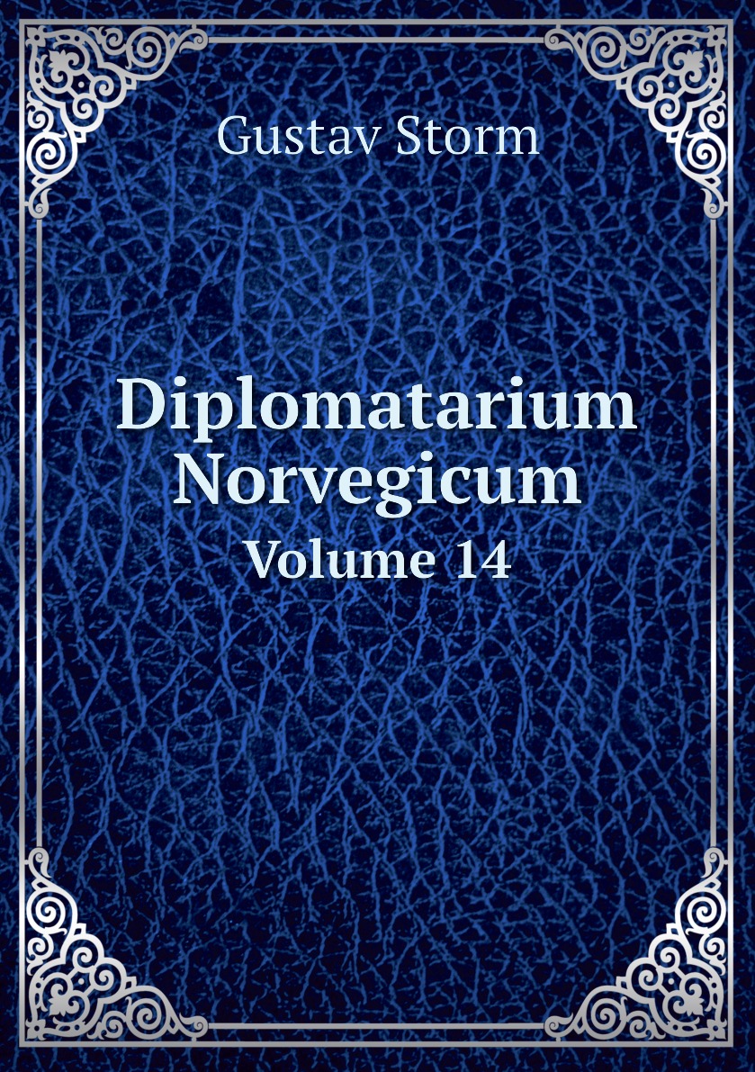 

Diplomatarium Norvegicum. Volume 14