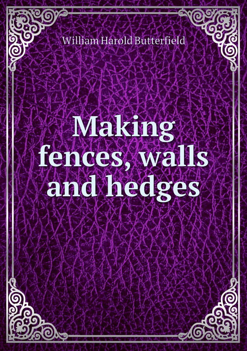 

Making fences, walls and hedges