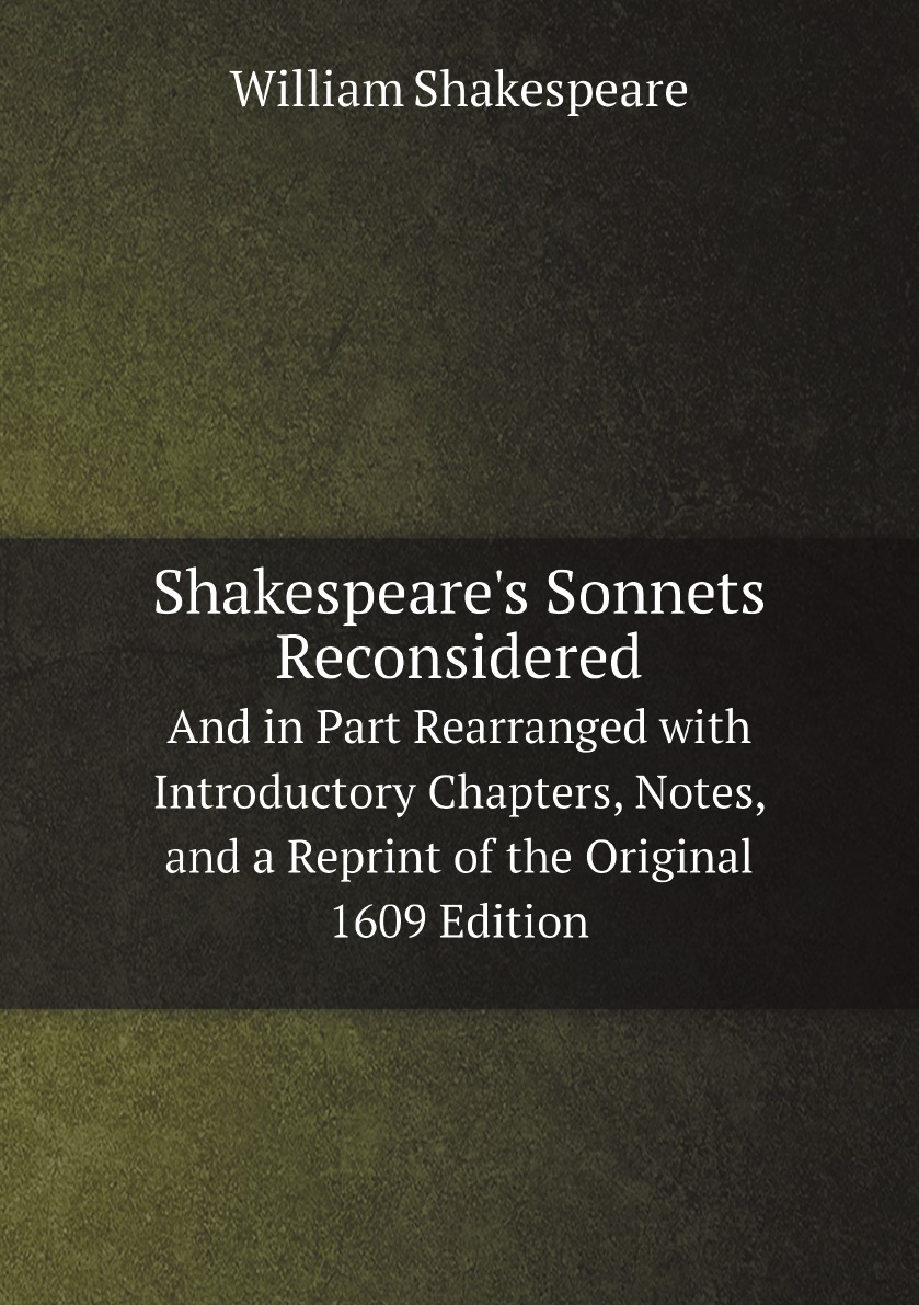 

Shakespeare's Sonnets Reconsidered