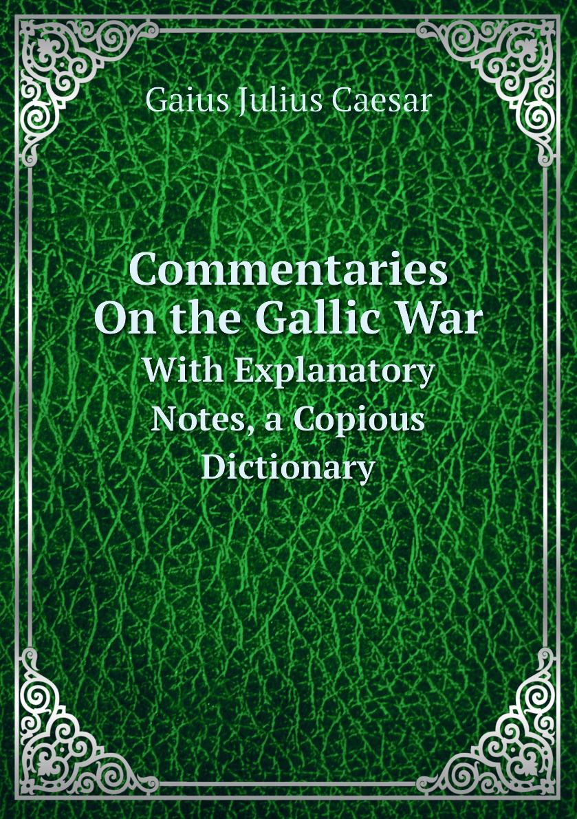 

Commentaries On the Gallic War
