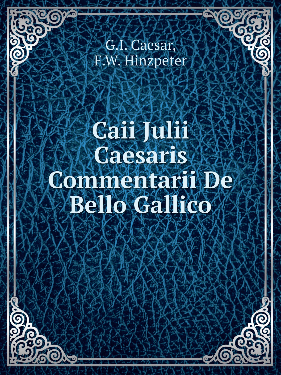 

Caii Julii Caesaris Commentarii De Bello Gallico