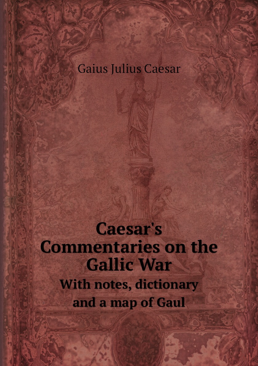 

Caesar's Commentaries on the Gallic War