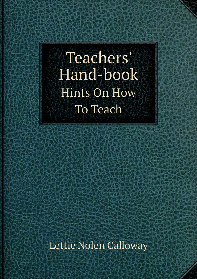 

Teachers' Hand-book