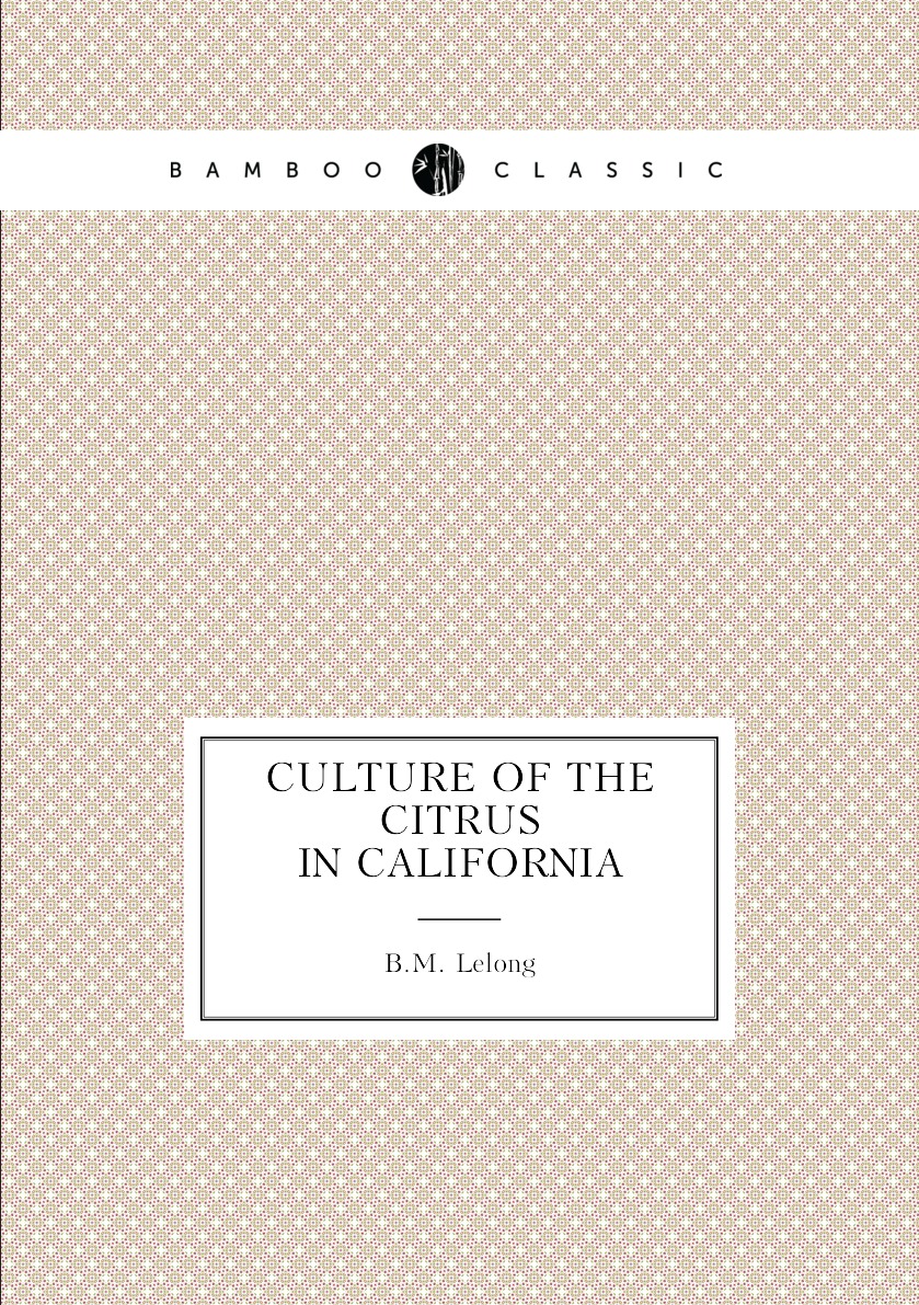 

Culture of the citrus in California