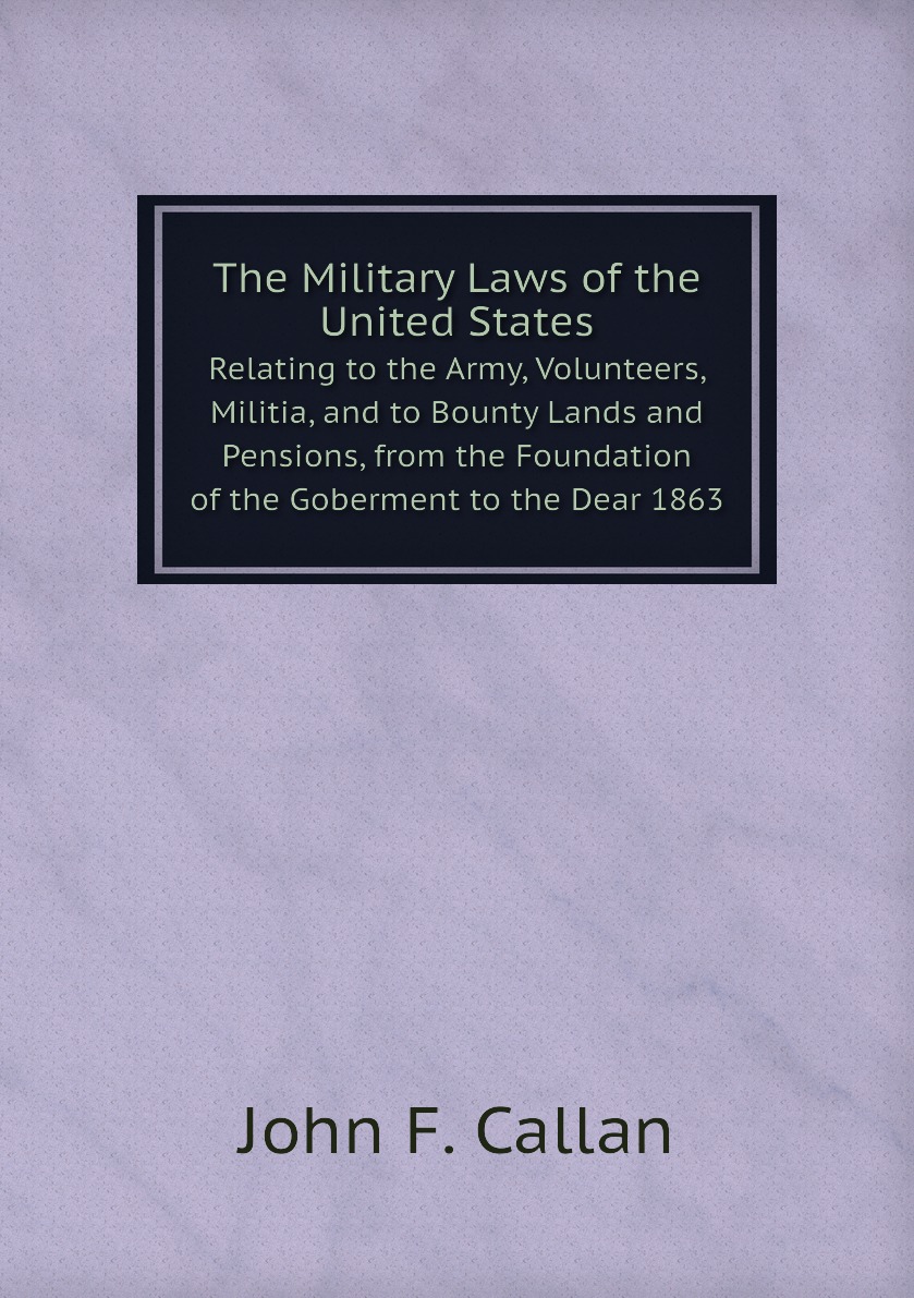 

The Military Laws of the United States
