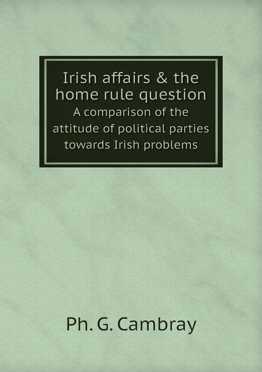 

Irish affairs & the home rule question